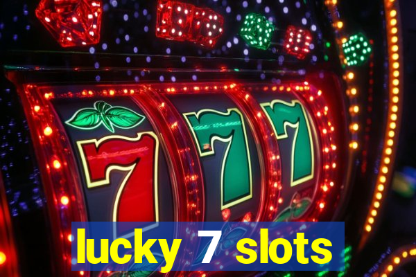 lucky 7 slots